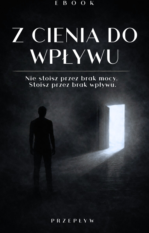 Z Cienia do Wpływu